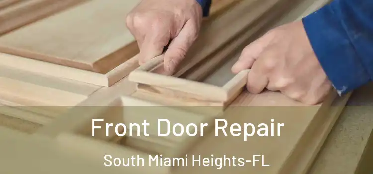 Front Door Repair South Miami Heights-FL