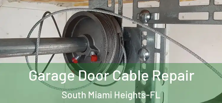 Garage Door Cable Repair South Miami Heights-FL