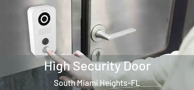 High Security Door South Miami Heights-FL