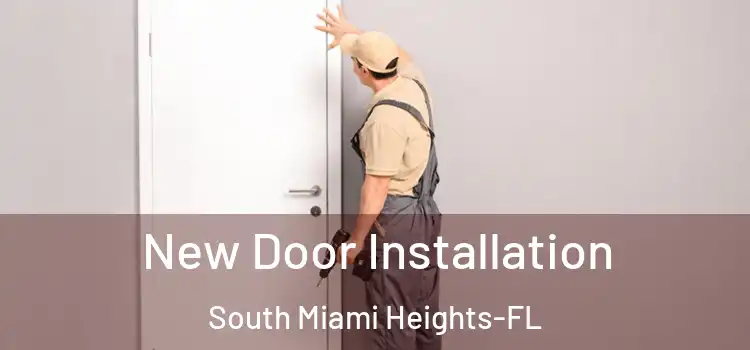 New Door Installation South Miami Heights-FL