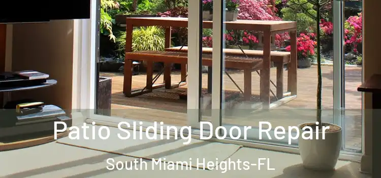 Patio Sliding Door Repair South Miami Heights-FL