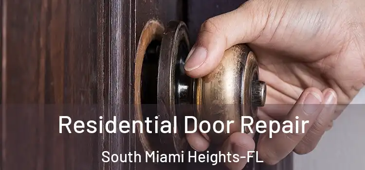  Residential Door Repair South Miami Heights-FL